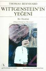  Wittgensteinın Yeğeni | Wittgensteinın Yeğeni | Thomas Bernhard | Fatıh Özgüven | Metis Yayıncılık | 9789757650089 