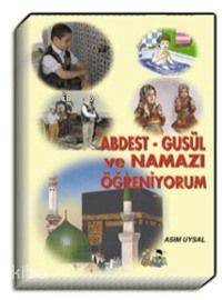  Abdest Gusül ve Namazı Öğreniyorum | Abdest Gusül ve Namazı Öğreniyorum | Asım Uysal | Uysal Yayınevi | 9789752622500 
