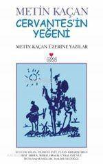  Cervantesin Yeğeni Metin Kaçan Üzerine Yazılar | Rüstem AslanYıldız EcevitTufan ErbarıştıranAysu ErdenMeral OralişÜnsal ÖzünlüMusa Yaşar Sağlam | Aysu Erden | Musa Yaşar Sağlam | Rüstem Aslan | Tufan Erbarıştıran | Ünsal Özünlü | Yıldız Ecevit | Meral Oraliş | Can Yayınları | 9789750703546 | 