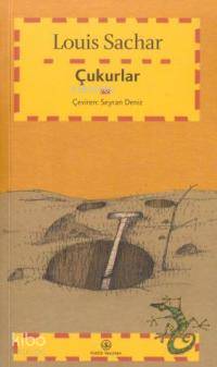  Çukurlar (holes) | Louis Sachar | Seyran Deniz | Türkiye İş Bankası Kültür Yayınları | 9789754584899 | 