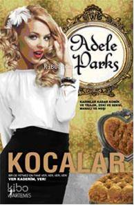  Kocalar Bir Tanesi Hiç Yeter Mi | Kocalar Bir Tanesi Hiç Yeter Mi | Adele Parks | Demet Altınyeleklioğlu | Artemis Yayınları | 9786050058307 