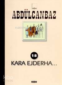  Abdülcanbaz 18 Kara Ejderha | Abdülcanbaz 18 Kara Ejderha | Turhan Selçuk | Turhan Selçuk | Yapı Kredi Yayınları ( YKY ) | 9789750801075 
