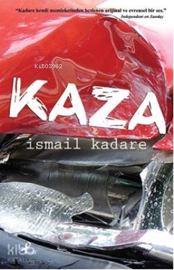 Kaza | İsmail Kadare | Profil Yayıncılık | 9789759962241 | 