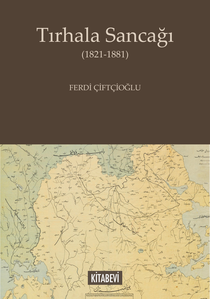  Tırhala Sancağı (1821 1881) | Kitabevi Yayınları | 9786258055986 | 